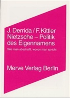 Jacques Derrida, Friedrich Kittler, Friedrich Kittler - Nietzsche, Politik des Eigennamens