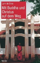 Lynn A. DeSilva - Mit Buddha und Christus auf dem Weg