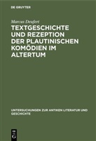 Marcus Deufert - Textgeschichte und Rezeption der plautinischen Komödien im Altertum