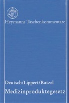 Deutsc, Erwin Deutsch, Lipper, Hans-Dieter Lippert, Ratzel, Rudolf Ratzel - Medizinproduktegesetz (MPG), Kommentar