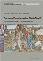 Monika Deutz-Schroeder, Klaus Schroeder, Peter März, Klaus Schroeder - Soziales Paradies oder Stasi-Staat?