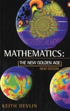 Keith Devlin, Keith J. Devlin - Mathematics: The New Golden Age