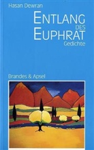 Hasan Dewran - Entlang des Euphrat