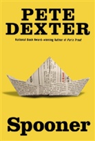Pete Dexter - Spooner