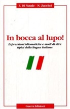 Francesco Di Natale, Nadia Zacchei - In bocca al lupo!