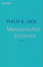Philip K. Dick - Marsianischer Zeitsturz