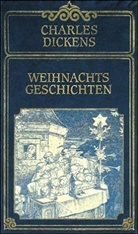 Charles Dickens - Weihnachtsgeschichten