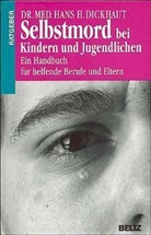 Hans H Dickhaut, Hans H. Dickhaut - Selbstmord bei Kindern und Jugendlichen