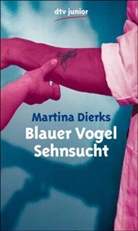 Martina Dierks - Blauer Vogel Sehnsucht