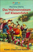 Martina Dierks - Das Wahnsinnsteam auf Klassenfahrt
