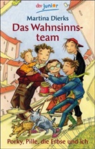 Martina Dierks - Das Wahnsinnsteam, Porky, Pille, die Erbse und ich