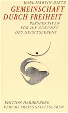 Karl-Martin Dietz - Gemeinschaft durch Freiheit
