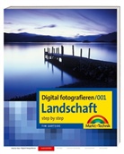 Tim Gartside - Digital fotografieren - 1: Landschaft