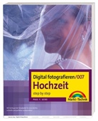 Paul F. Gero - Digital fotografieren - Bd.7: Hochzeit
