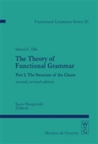Simon C. Dik, Machtelt Bolkestein, Simo C Dik, Simon C Dik, Simon C. Dik, Casper Groot... - The Theory of Functional Grammar - Part 1: The Structure of the Clause