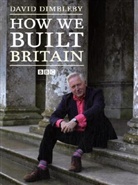 David Dimbleby, Paul Barker - How We Built Britain