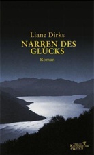 Liane Dirks - Narren des Glücks