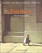 Irene Dische, Hans M. Enzensberger, Hans Magnus Enzensberger - Esterhazy