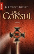 Christian von Ditfurth - Der Consul