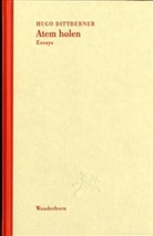 Hugo Dittberner, Michael Buselmeier - Atem holen