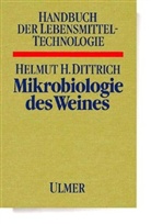 Helmut H. Dittrich - Mikrobiologie des Weines