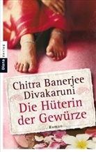 Chitra Banerjee Divakaruni - Die Hüterin der Gewürze