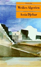 Assia Djebar, Assia Djebar - Weißes Algerien