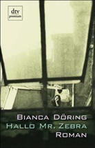 Bianca Döring - Hallo Mr. Zebra