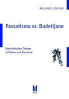 Melanie Döring - Passatismo vs. Budetljane