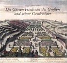 Ursula Gräfin zu Dohna - Die Gärten Friedrichs des Großen und seiner Geschwister