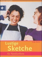 Antje Dohrn - Lustige Sketche für Familienfeste