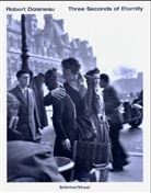Robert Doisneau - Three Seconds of Eternity
