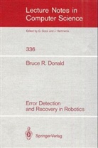 Bruce R. Donald - Error Detection and Recovery in Robotics