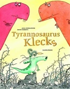 Julia Donaldson, David Roberts - Tyrannosaurus Klecks