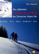 David Coulin, Peter Donatsch - Die schönsten Skitouren der Schweizer Alpen Ost