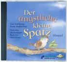 Meryl Doney - Der ängstliche kleine Spatz, 1 CD-Audio (Livre audio)