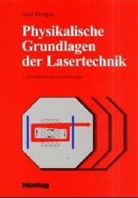 Axel Donges - Physikalische Grundlagen der Lasertechnik