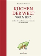 Rose Marie Donhauser, Therese Schneider - Küchen der Welt von A bis Z