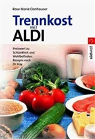 Rose Marie Donhauser - Trennkost mit ALDI
