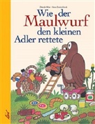 Hana Doskocilova, Hana Doskocilová, Zdenek Miler, Zdenek Miler - Wie der Maulwurf den kleinen Adler rettete