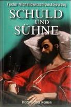 Fjodor M. Dostojewskij - Schuld und Sühne