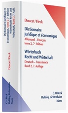 Miche Doucet, Michel Doucet, Klaus E W Fleck, Klaus E. W. Fleck - Wörterbuch der Rechts- und Wirtschaftssprache; Dictionnaire juridique et economique - 2: Wörterbuch Recht und Wirtschaft. Bd.2
