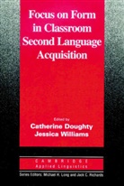 Catherine J. Doughty, Jessica Williams - Focus on Form in Classroom Second Language Acquisition