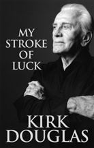 Kirk Douglas - My Stroke Of Luck