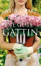 Abby Drake - Die gute Gattin