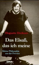 Huguette Dreikaus - Das Elsaß, das ich meine