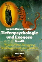 Eugen Drewermann - Tiefenpsychologie und Exegese, 2 Bde. - 2: Die Wahrheit der Werke und der Worte