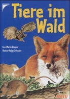 Eva-Maria Dreyer, Heinz-Helge Schulze - Tiere im Wald
