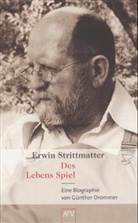 Günther Drommer - Erwin Strittmatter, Des Lebens Spiel