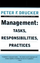 DRUCKER, Peter Drucker, Peter F. Drucker - The Management Tasks Responsabilities Practices